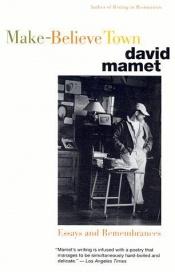 book cover of Make-believe town by David Mamet