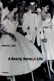 book cover of A Nearly Normal Life by Charles L. Mee