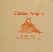 book cover of Chicken Forgets by Miska Miles