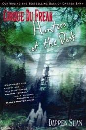 book cover of Hunters of the Dusk by Darren Shan