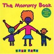 book cover of The mommy book by Todd Parr
