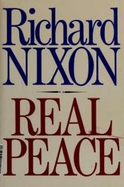 book cover of Real Peace by Richard Nixon