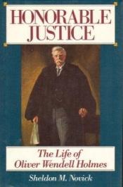 book cover of Honorable justice by Sheldon M. Novick