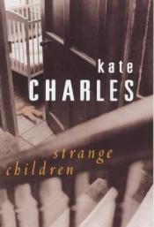 book cover of Strange children by Kate Charles