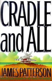 book cover of Cradle & All by Τζέιμς Πάτερσον