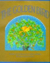 book cover of The Golden Bird by Neil Philip