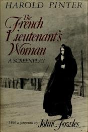 book cover of The screenplay of The French lieutenant's woman by جان فاولز|هارولد پینتر