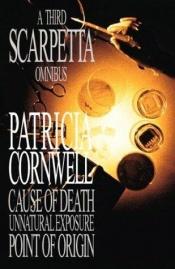 book cover of A Third Scarpetta Omnibus by Патриша Корнвел