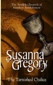 book cover of Tarnished Chalice by Susanna Gregory
