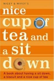 book cover of A Nice Cup of Tea and a Sit Down by Nicey|Wifey