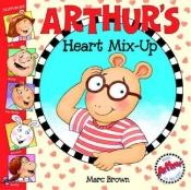 book cover of Arthur's Heart Mix-Up by Marc Brown