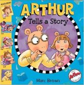 book cover of Arthur Tells a Story (Arthur) by Marc Brown