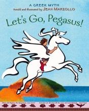book cover of Let's Go, Pegasus! by Jean Marzollo