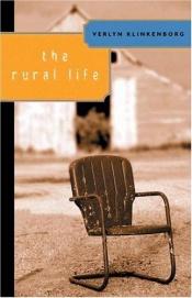 book cover of The rural life by Verlyn Klinkenborg