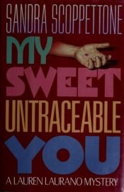 book cover of My Sweet Untraceable You by Sandra Scoppettone