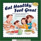 book cover of Eat Healthy, Feel Great by William Sears