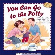 book cover of You Can Go to the Potty (Sears Children Library) by William Sears