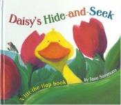 book cover of Daisy's Hide and Seek : A Lift the Flap Book by Jane Simmons