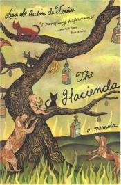 book cover of The Hacienda: A Memoir by Lisa St Aubin de Terán