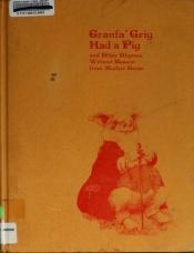 book cover of Granfa' Grig had a pig and other rhymes without reason by Mother Goose