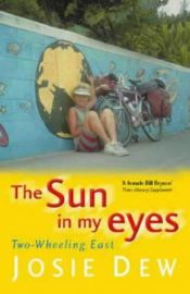 book cover of The Sun in My Eyes by Josie Dew