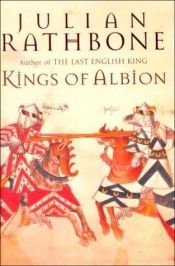 book cover of Kings of Albion by Julian Rathbone