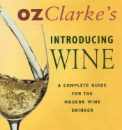 book cover of Oz Clarke's introducing wine by Oz Clarke