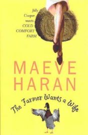 book cover of The Farmer Wants a Wife by Maeve Haran