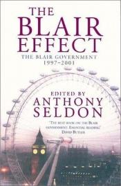 book cover of The Blair Effect, 2001-5 by Anthony Seldon