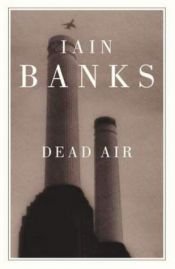 book cover of Dead Air by Ієн Бенкс