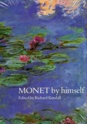 book cover of Monet by Himself by Claude Monet