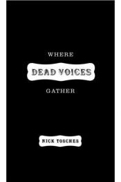 book cover of Where Dead Voices Gather by Nick Tosches