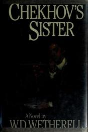 book cover of Chekhov's Sister by W. D. Wetherell