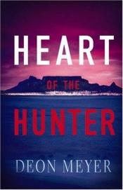 book cover of Heart of the hunter by Deon Meyer