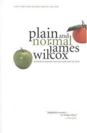 book cover of Plain and normal by James Wilcox