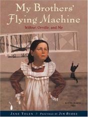 book cover of My Brothers' Flying Machine by Jane Yolen