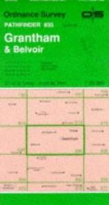 book cover of Grantham and Belvoir (Pathfinder Maps sheet 835) by Ordnance Survey