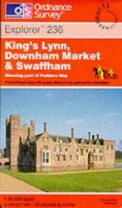 book cover of King's Lynn, Downham Market and Swaffham by Ordnance Survey