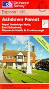 book cover of Explorer Map 135: Ashdown Forest by Ordnance Survey