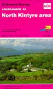 book cover of Landranger Maps: North Kintyre Area Sheet 62 (OS Landranger Map) by Ordnance Survey