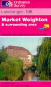 book cover of Market Weighton and Surrounding Area (Landranger Maps) by Ordnance Survey