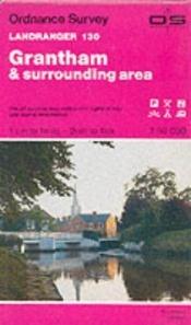 book cover of Grantham and Surrounding Area (Landranger Maps) by Ordnance Survey