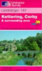 book cover of Kettering, Corby and Surrounding Area (Landranger Maps) by Ordnance Survey