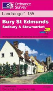 book cover of Bury St. Edmunds and Sudbury area (Landranger map 155) by Ordnance Survey