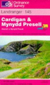 book cover of Cardigan and Mynydd Preseli (Landranger Maps) by Ordnance Survey