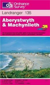 book cover of Aberystwyth and Surrounding Area (Landranger Maps) by Ordnance Survey