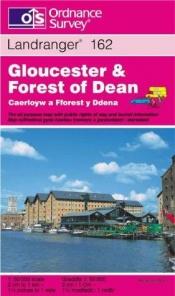 book cover of Gloucester and The Forest of Dean Area (Landranger Maps) by Ordnance Survey