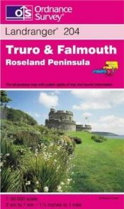 book cover of Landranger Maps: Truro, Falmouth and Surrounding Area Sheet 204 by Ordnance Survey