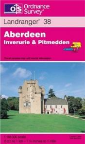 book cover of Aberdeen, Inverurie and Pitmedden (Landranger Maps) by Ordnance Survey