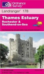 book cover of OS 178 Landranger Maps: Thames Estuary Sheet 178 (OS Landranger Map) by 英国地形测量局